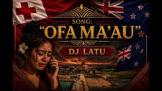 ‘OFA MA’AU dj latu 