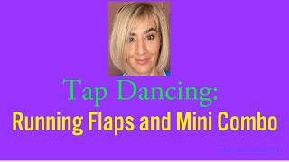 Tap Dancing: Running Flaps and Mini Combo!
