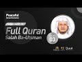 Full quran recitation by dr salah bauthman   quranaudioarchive  part 33