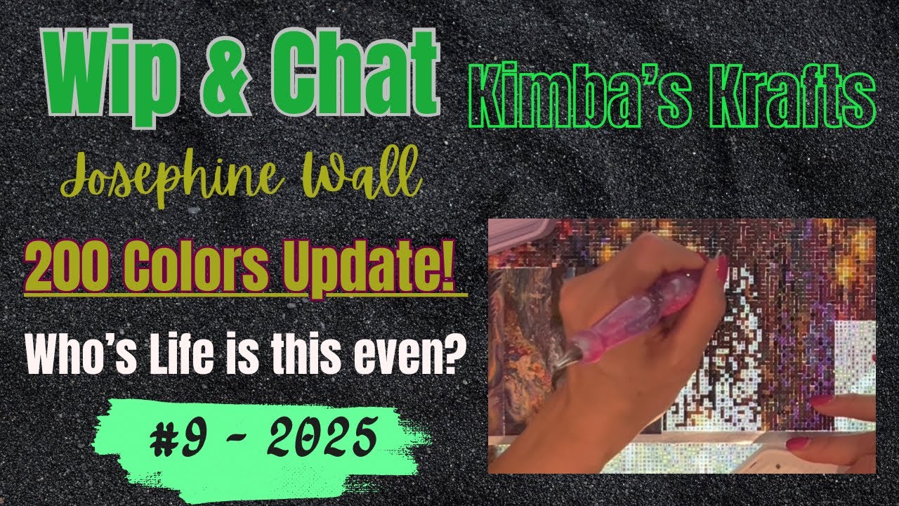 Diamond Painting Wip & Chat - Josephine Wall update - 200 COLORS! Whose life is this even?
