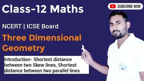 Class 12 Maths | Three Dimensional Geometry | Shortest distance | Skew lines | NCERT | ICSE board