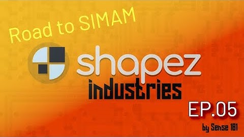 SHAPEZ Industries Road to SIMAM EP.05: Consolidation