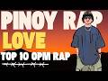Best Pinoy Rap Love Songs 2026 🌊 TOP 10 OPM RAP (Trending Playlist)