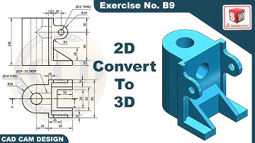 SolidWorks 2D drawing to 3D Model Tutorial  Exercise  B9