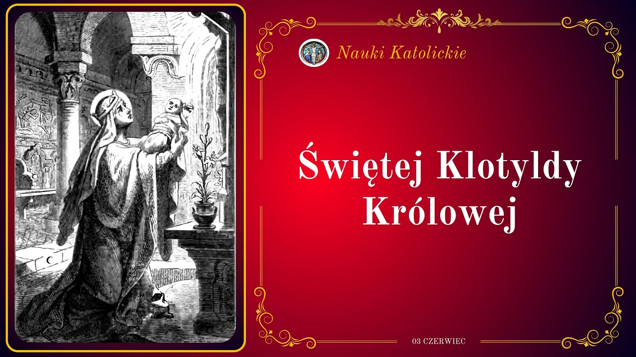 Świętej Klotyldy Królowej 03 Czerwiec YouTube