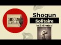 Shogun Solitaire Explained in 5 Minutes Quick amp Shogun Solitaire Explained in 5 Minutes Quick amp