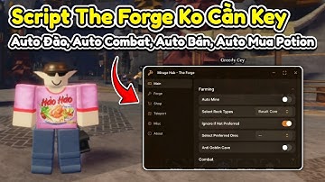 Cách hack the forge script ko cần key có siêu nhiều chức năng auto đào cực xịn lên level nhanh chóng