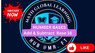 Number Bases Add & Subtract numbers in Base 16