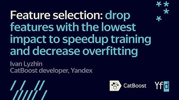 CatBoost | Feature Selection: speedup training and decrease overfitting
