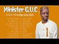 Minister G.U.C Worship Mix 2023 🙏 Best Playlist Of Minister G.U.C Gospel Songs 2023 🙏 GUC Mixtape