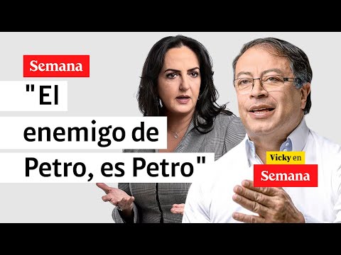 "El peor enemigo de Gustavo Petro, es Gustavo Petro": María Fernanda Cabal | Vicky en Semana