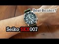 Seiko SKX007 - Best Beater