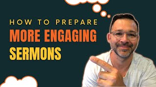 How To Prepare A Sermon With The 7 "P's" Of Preaching