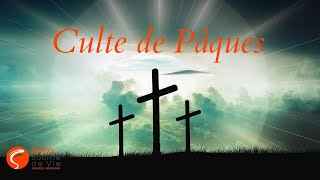 Culte de Pâques - Culte en direct 17.04.22