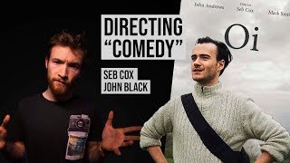 Directing Comedy - Directors Commentary // Oi