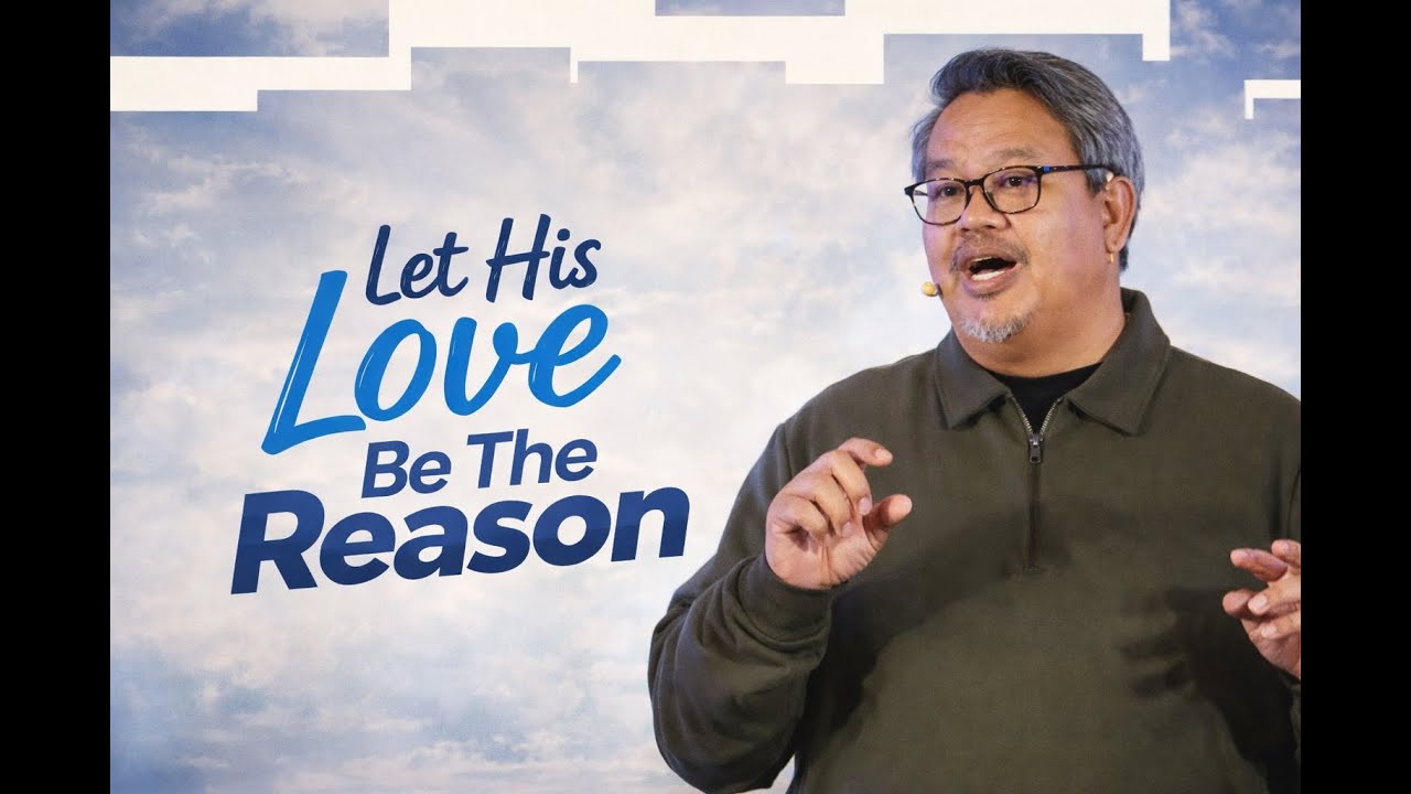 Let His Love Be The Reason | John 3: 16-17 | The Mission | Erwin Balanay