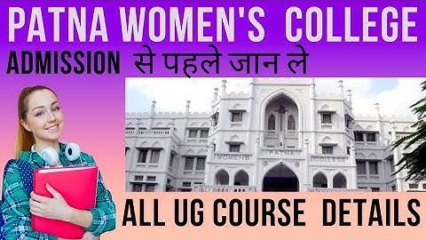 🔥all graduation courses in Patna Women