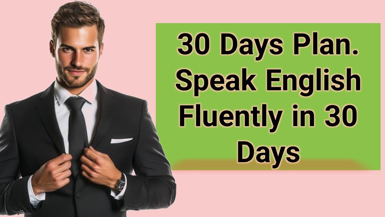 Speak English Fluently in 30 Days | Powerful 30 Days Plan For English ...