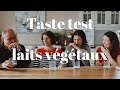 TASTE TEST de laits végétaux