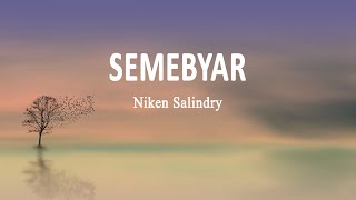 Niken Salindry - SEMEBYAR (Lirik Lagu)