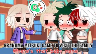 || Grandma Mitsuki came to visit the family ~ Where's that baby meme || Todobakudeku future AU || screenshot 1