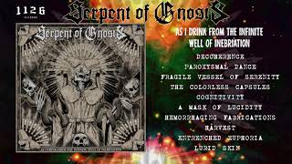 SERPENT OF GNOSIS - As I Drink from the Infinite Well of Inebriation (ALBUM STREAM)