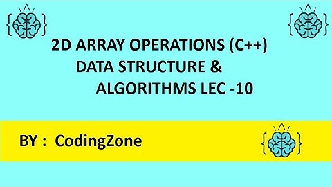 2D Array operations(Insertion,deletioion,traversing,searching)(C++ langauge)Lec-10