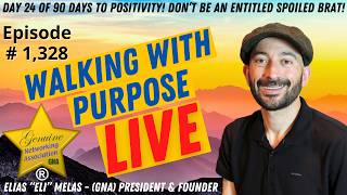 Day 24 of 90 Days To Positivity! Don’t Be An Entitled Spoiled Brat! (Personal Development)