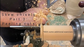 Skew chisels, Part 3: Peeling cuts (with some additional exercises) 