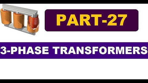 PART 27: 3-Phase Transformers for TANGEDCO/GATE/TRB/ESE