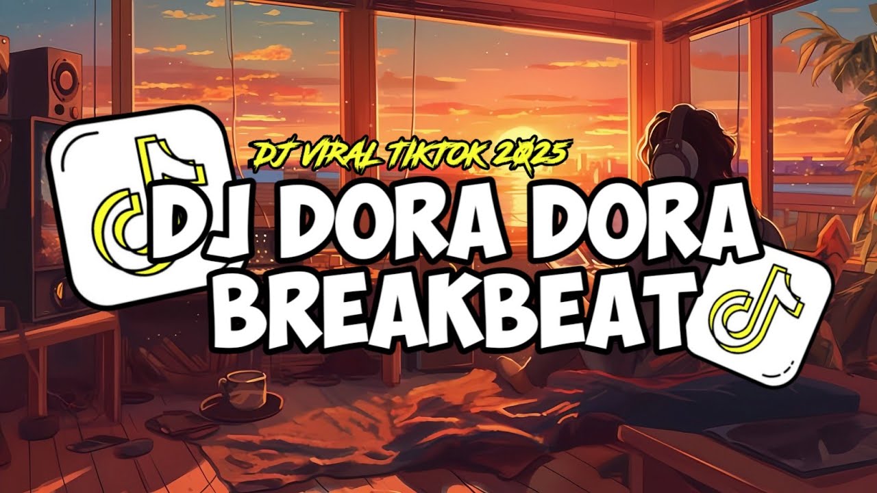 DJ DORA DORA BREAKBEAT JEDAG JEDUG REVERB MENGKANE || DJ VIRAL TIKTOK 2025!!