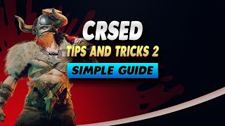 Crsed Tips and Tricks 2 - Simple Guide