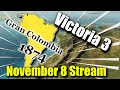 Victoria 3 - Gran Colombia Will Conquer All! - 1874 - November 8th Stream