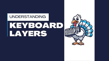 Understanding Layers - How Open Source Keyboards Unlock More Functionality