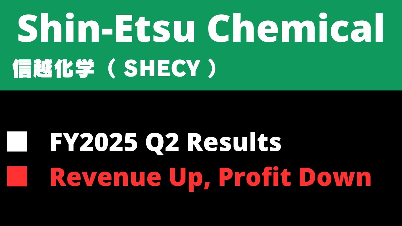 《 JAPANESE STOCK 》Shin-Etsu Chemical FY2025 Q2 Results
