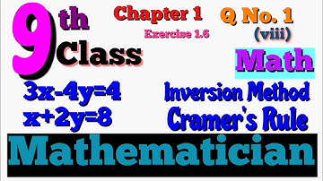 9th Class Math Chapter 1 Exercise 1.6 Question 1 part 8 | Inversion Method | Cramer
