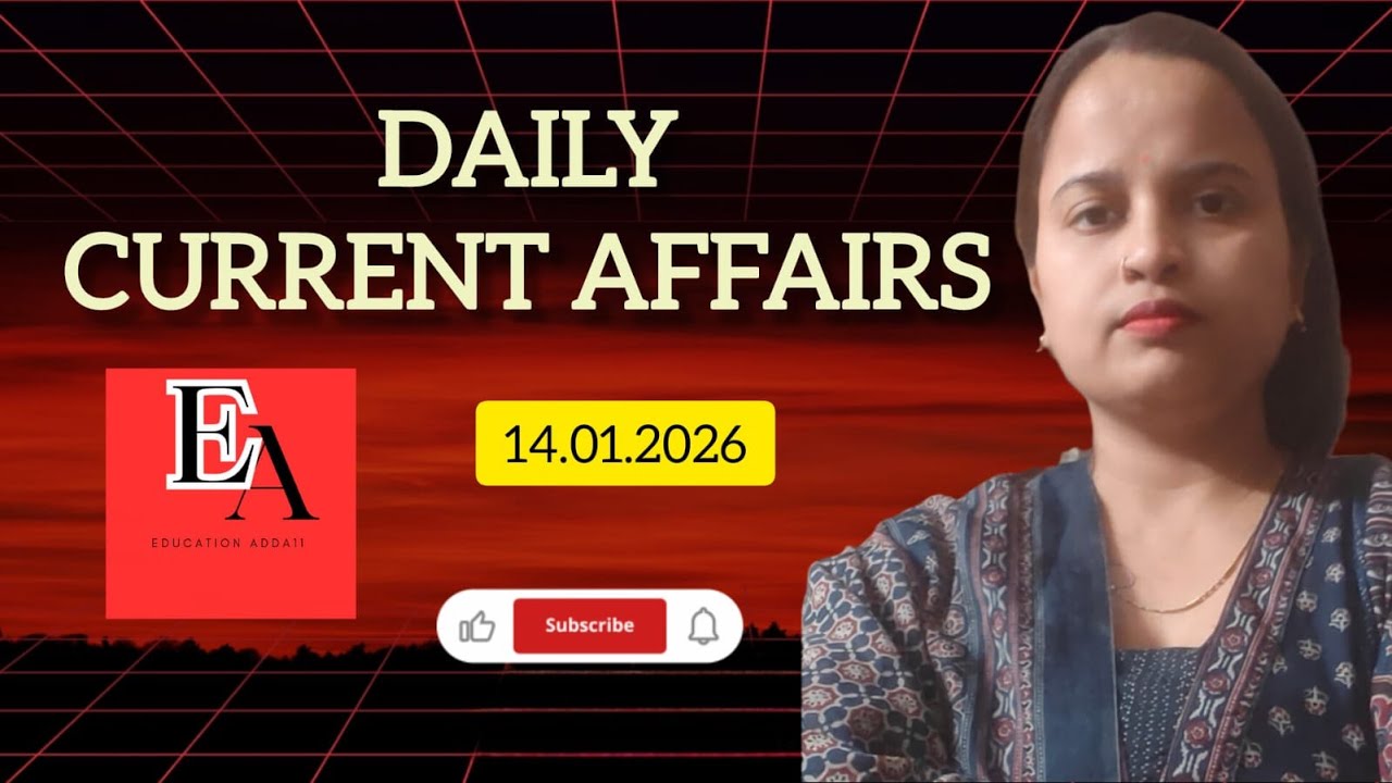 DAILY CURRENT AFFAIRS( 14.1.2026) | |CURRENT AFFAIRS 2025 BY DEEPIKA MA'AM| |