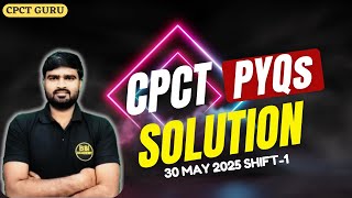 CPCT PYQs Solution | CPCT 30 & 31 May 2025 All Shifts Paper Solution | CPCT Papers Solution