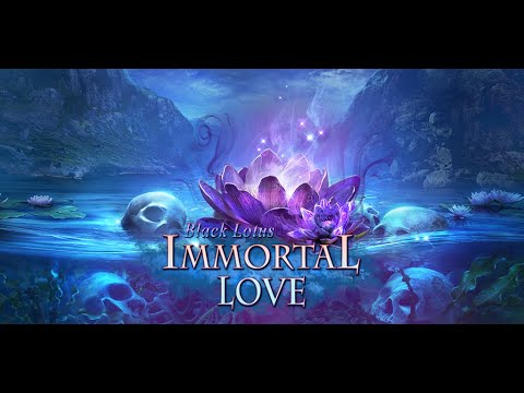 Immortal Love: Black Lotus