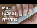 Unhas naturais QUADRADAS | Passo a passo como lixar com DICAS e TRUQUES