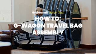 Hydrocraft G-Wagon Travel Bag Assembly Guide | Surf, Foil & Kite
