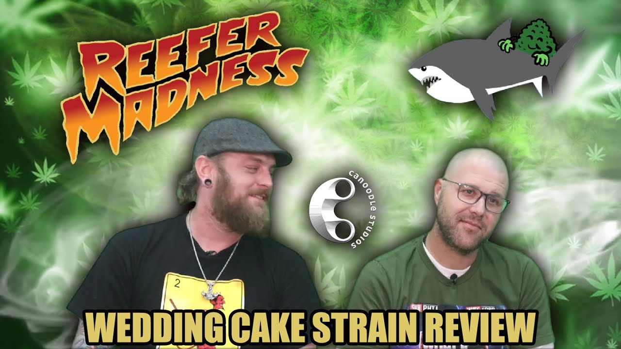 Wedding Cake - Strain Review - Reefer Madness