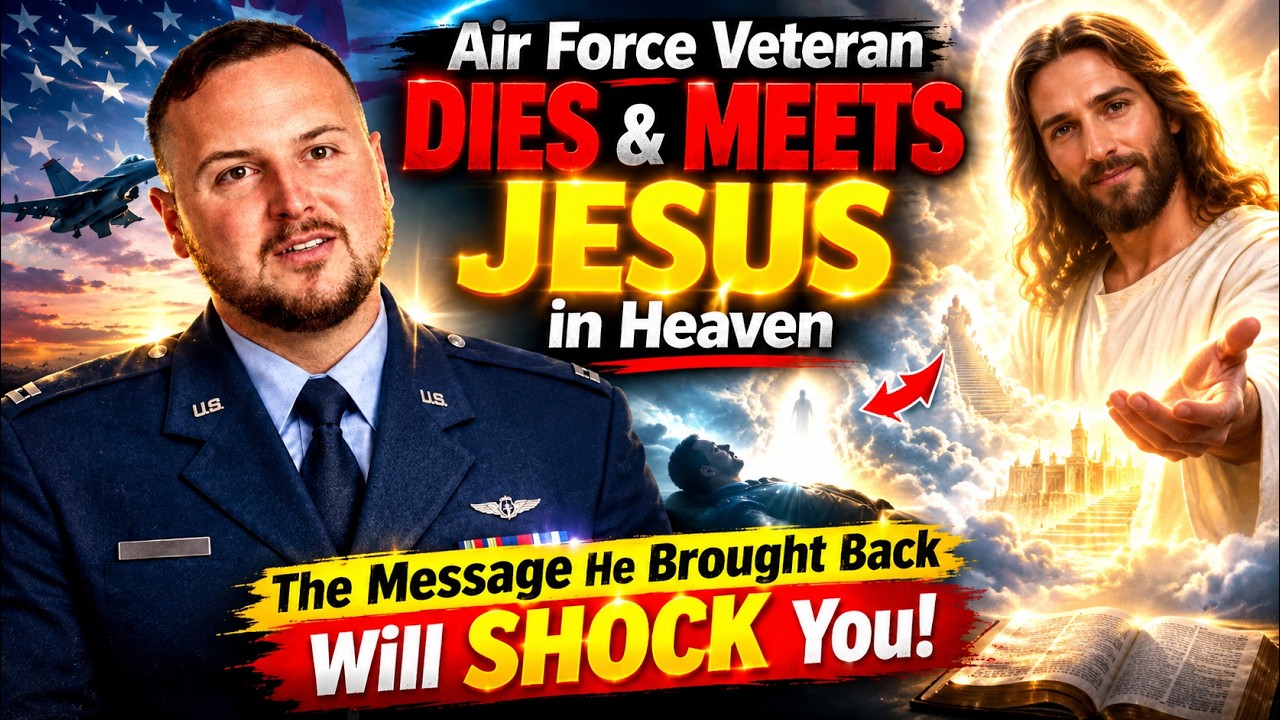Air Force Veteran DIES & Meets JESUS in Heaven — The Message Air Force Veteran DIES & Meets JESUS in Heaven — The Message