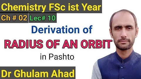 Derivation of Radius of an Orbit || Chemistry FSc ist year || Dr Ahad