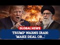 Trump Warns Iran: ‘Make Nuclear Deal or Next U.S. Attack Will Be Far Worse’ as Tensions Surge