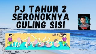 PJ Tahun 2 Seronoknya Guling Sisi