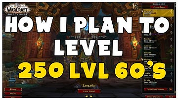 How I Plan To Level 250 Lvl 60