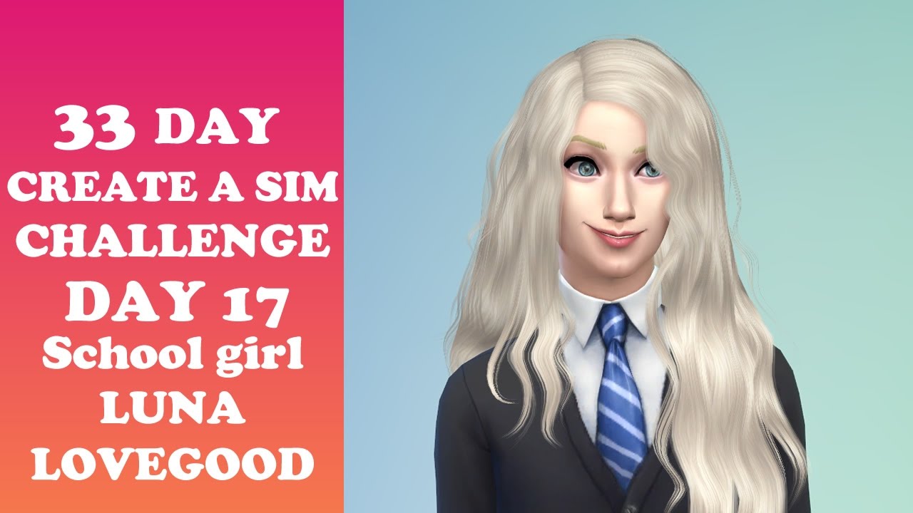 The Sims 4 33 Day Cas Challenge Day 17 School Girl Luna