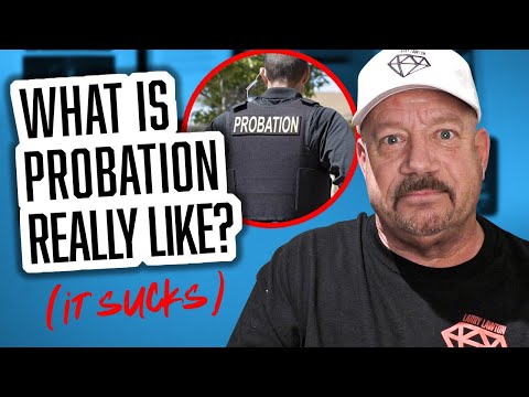 What they don't tell you about Probation...