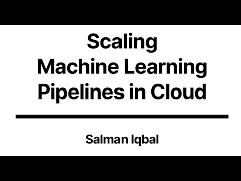 Scaling Machine Learning Pipelines in Cloud - Salman Iqbal - NDC Oslo 2021